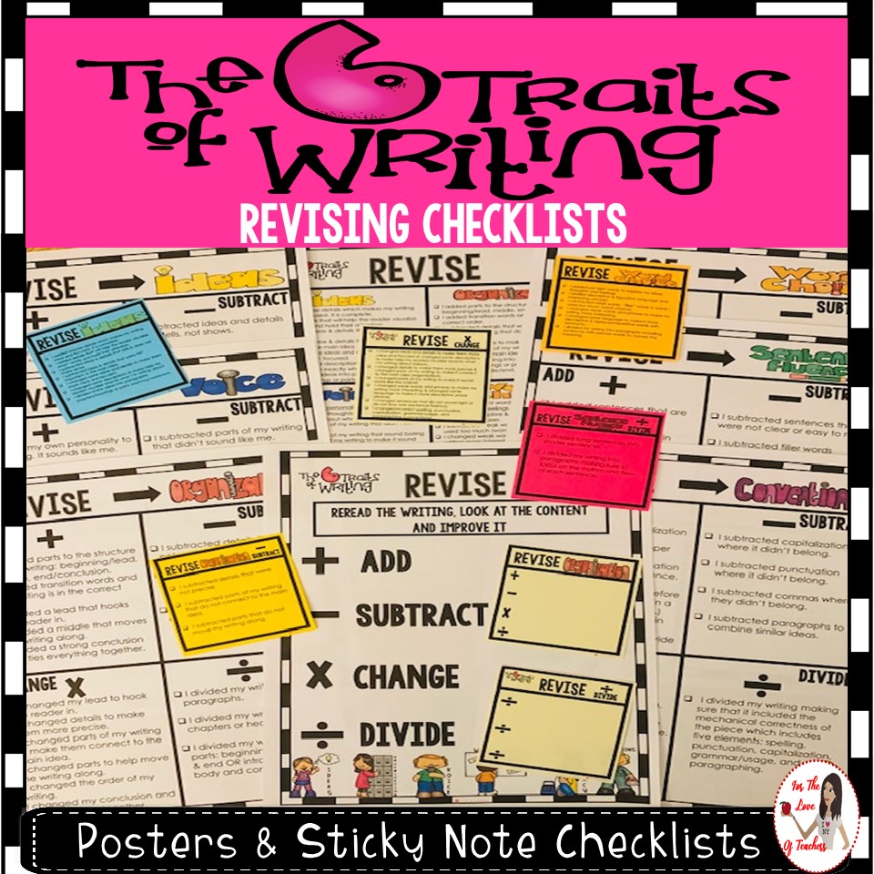 For The Love of Teachers Shop- Revising Resources https://www.teacherspayteachers.com/Product/Revising-Checklist-Posters-Sticky-Notes-Six-Traits-of-Writing-4465318