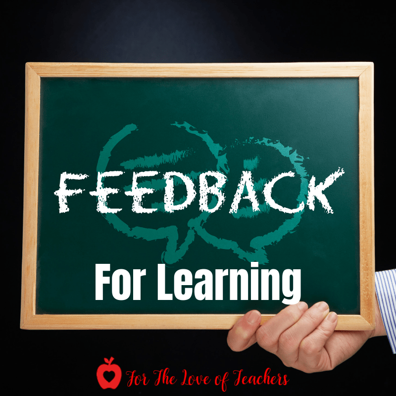 Feedback For Learning Blog Post For The Love of Teachers