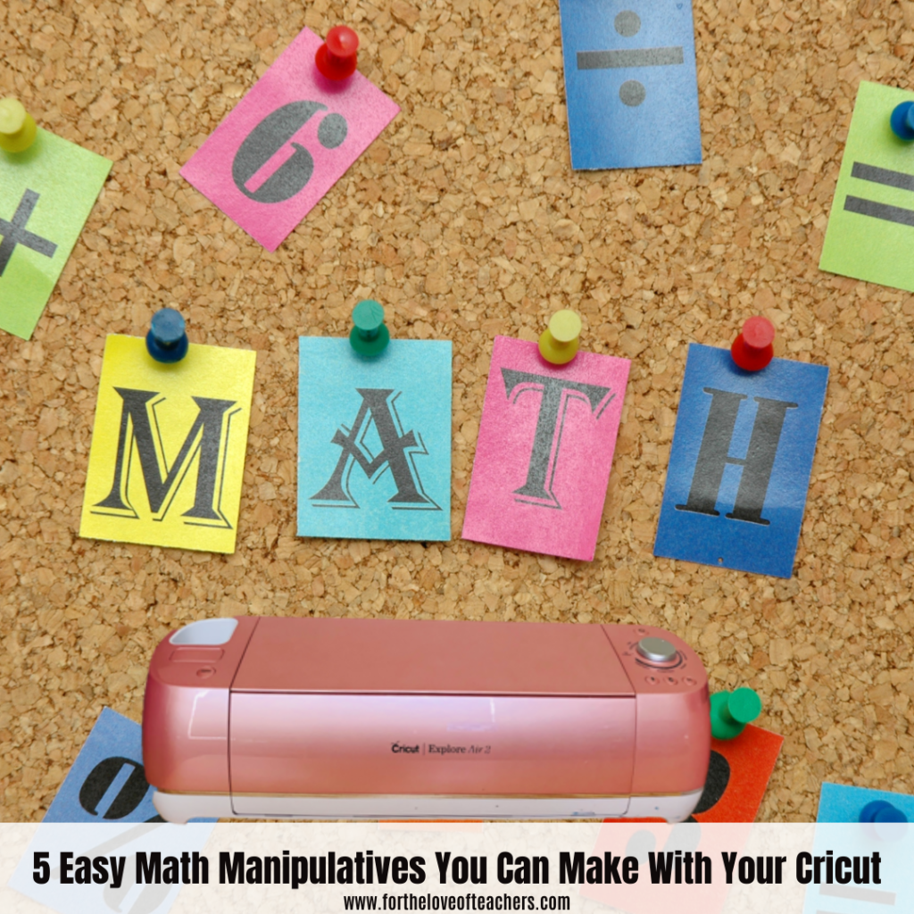 5 Easy Math Manipulatives You Can Make With Your Cricut - For The Love ...