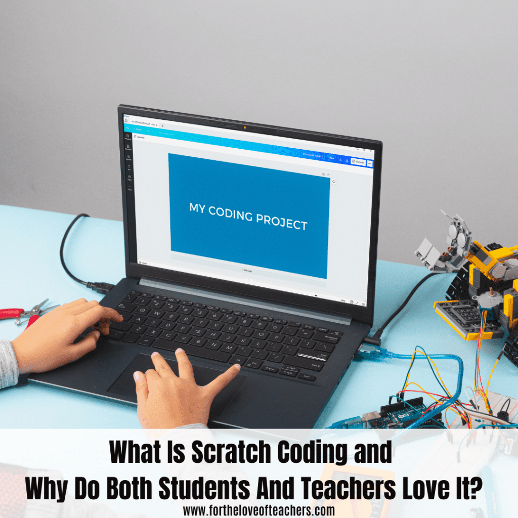 What Is Scratch Coding And Why Do Both Students And Teachers Love It?