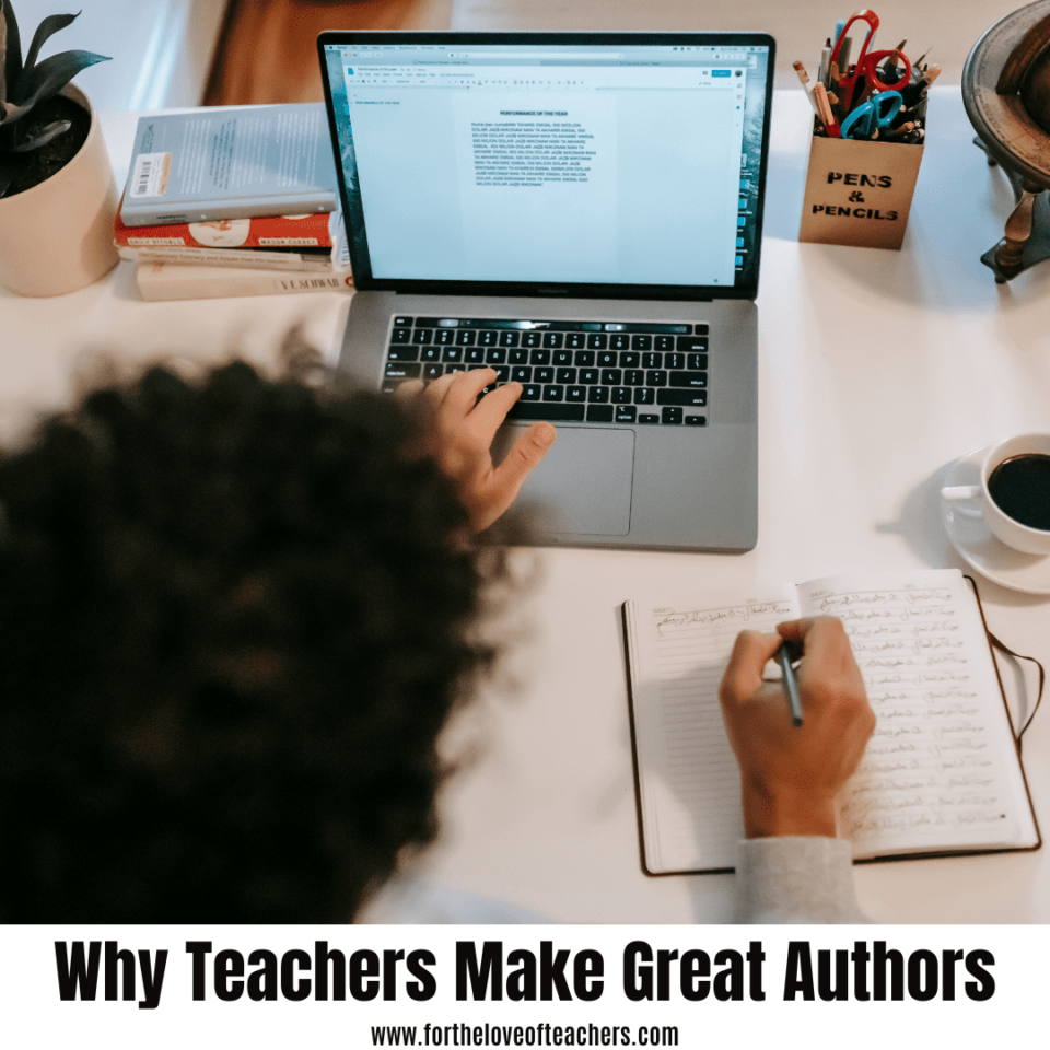 Why Teachers Make Great Authors