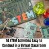 14 STEM Activities Easy to Conduct in a Virtual Classroom - For The ...