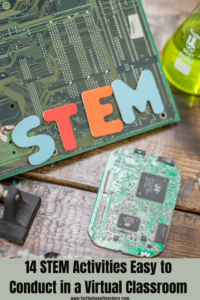 14 STEM Activities Easy to Conduct in a Virtual Classroom 
