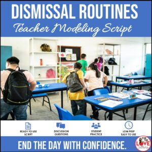 Dismissal Routines Teacher Modeling Script | Classroom Procedures & Classroom Management