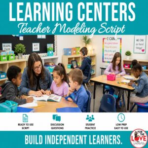Learning Centers Teacher Modeling Script | Classroom Management