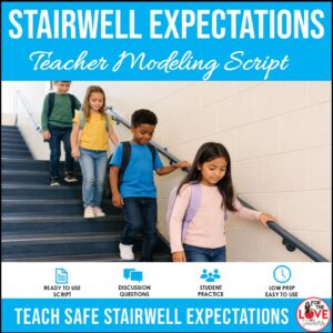 Stairwell Expectations Teacher Modeling Script | School Safety
