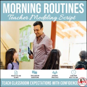Morning Routines Teacher Modeling Script | Classroom Procedures & Classroom Management