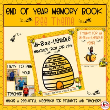 End of Year Memory Book- Bee Theme - For The Love of Teachers