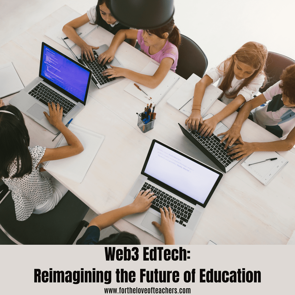 Web3 EdTech Reimagining the Future of Education at For The Love of Teachers
