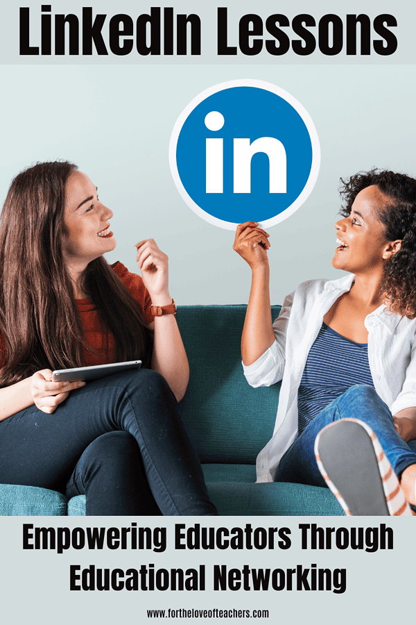 LinkedIn Lessons: Empowering Educators Through Educational Networking ...