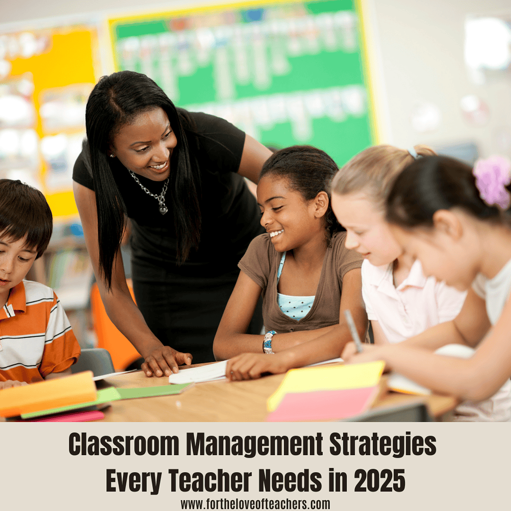 Classroom Management Strategies Every Teacher Needs in 2025