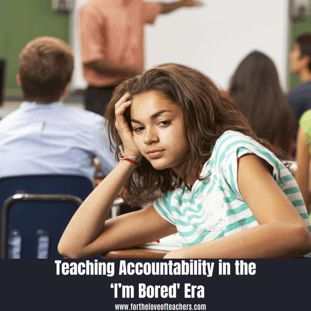Teaching Accountability in the ‘I’m Bored' Era