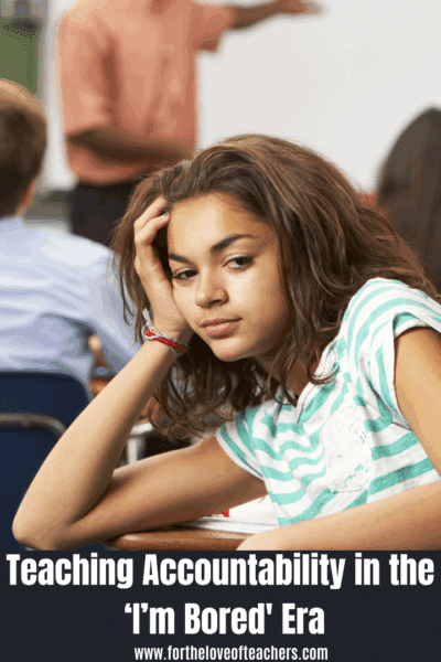 Teaching Accountability in the ‘I’m Bored' Era