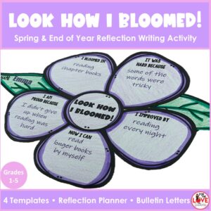 Look How I Bloomed! Spring & End of Year Reflection Writing Activity