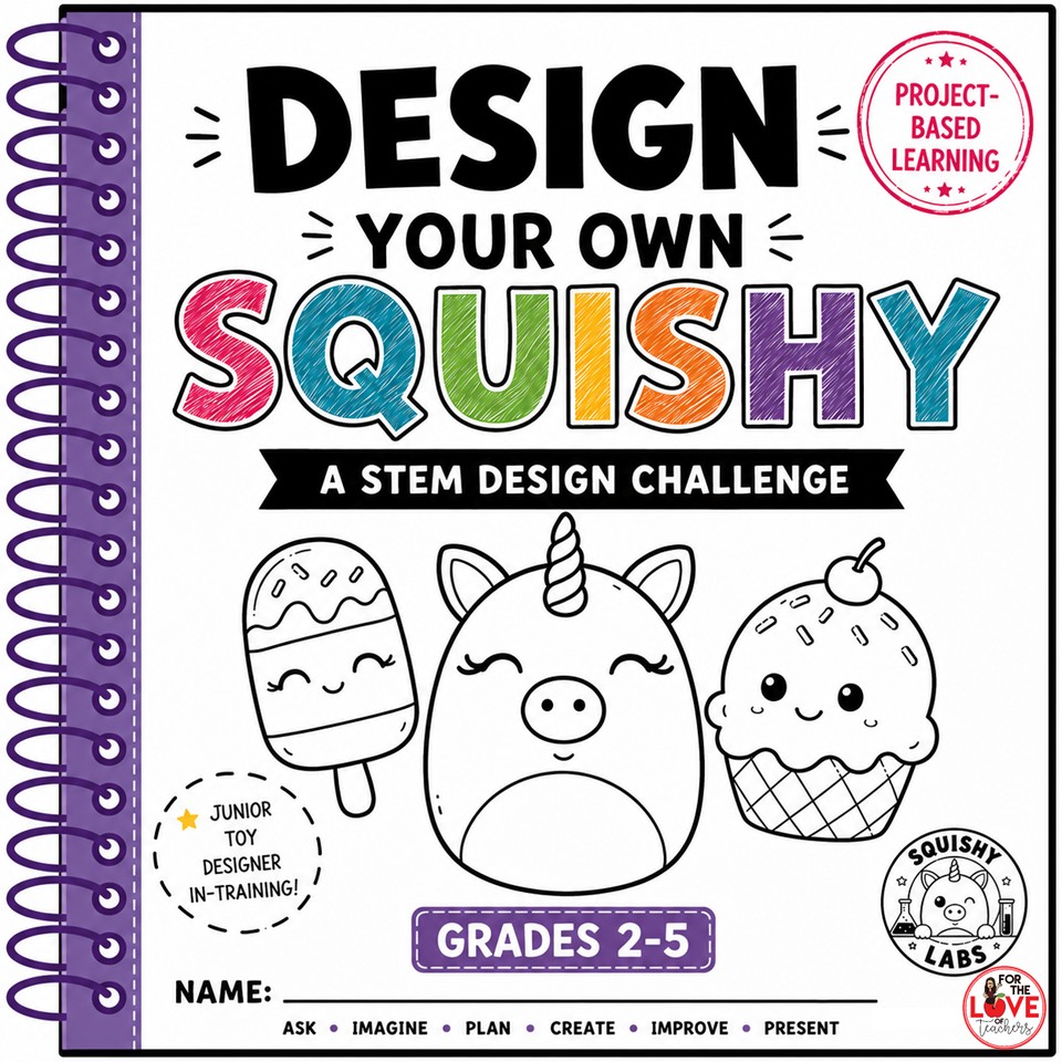 Design Your Own Squishy STEM Challenge | Engineering Design Process Activity for Grades 2–5
